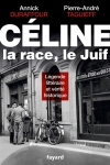 Céline, la race, le Juif : légende littéraire et vérité historique
