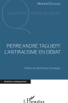 Pierre-André Taguieff, l'antiracisme en débat