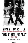 Vichy dans la solution finale : histoire du commissariat général aux questions juives (1941-1944)