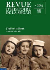 Revue d'histoire de la Shoah. n° 204, L'Italie et la Shoah : le fascisme et les Juifs
