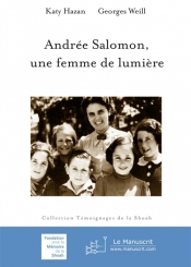 Andrée Salomon, une femme de lumière : textes établis et annotés d'après ses mémoires