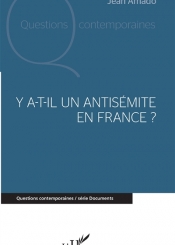 Y a-t-il un antisémite en France ?