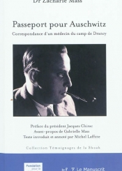 Passeport pour Auschwitz : correspondance d'un médecin du camp de Drancy