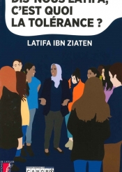 Dis-nous Latifa, c'est quoi la tolérance ?