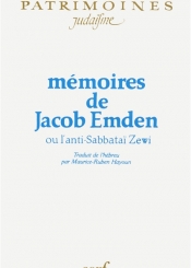 Mémoires de Jacob Emden ou l'Anti-Sabbataï Zewi