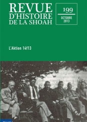 Revue d'histoire de la Shoah. n° 199, De l'Aktion T4 à l'Aktion 14f13 : des vies sans valeur
