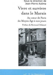 Vivre et survivre dans le Marais : au coeur de Paris, du Moyen Age à nos jours