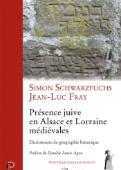 Présence juive en Alsace et Lorraine médiévales : dictionnaire de géographie historique