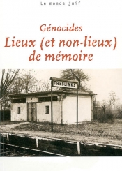 Revue d'histoire de la Shoah. n° 181, Génocides : lieux (et non-lieux) de mémoire