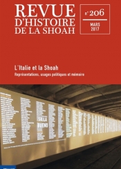 Revue d'histoire de la Shoah. n° 206, L'Italie et la Shoah : représentations, usages politiques et mémoire