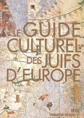 Le guide culturel des juifs d'Europe