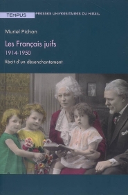Les Français juifs, 1914-1950 : récit d'un désenchantement