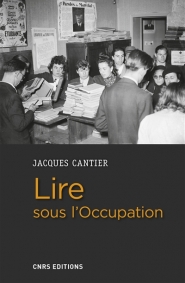 Lire sous l'Occupation : livres, lecteurs, lectures, 1939-1944