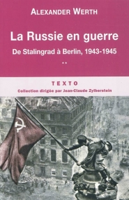 La Russie en guerre. Volume 2, De Stalingrad à Berlin, 1943-1945