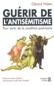 Guérir de l'antisémitisme : sortir de la condition post-nazie