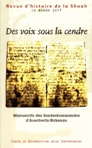 Revue d'histoire de la Shoah. n° 171, Des voix sous la cendre : manuscrits des Sonderkommandos d'Auschwitz-Birkenau