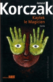 Kaytek le magicien : conte
