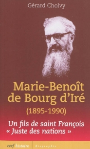 Marie-Benoît de Bourg d'Iré (1895-1990) : itinéraire d'un fils de saint François, Juste des nations