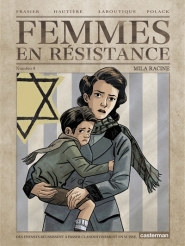 Femmes en résistance. Volume 4, Mila Racine : des enfants réussissent à passer clandestinement en Suisse
