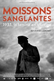 Moissons sanglantes. 1933, la famine en Ukraine de Guillaume Ribot et Antoine Germa