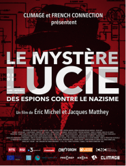Le Mystère Lucie : des espions contre le nazisme d’Éric Michel et Jacques Matthey