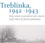 Treblinka, 1942-1943, « le pire du pire »