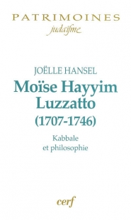 Moïse Hayyim Luzzatto (1707-1746) : kabbale et philosophie