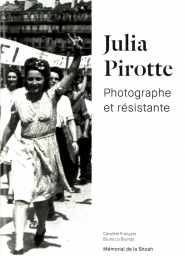 Julia Pirotte, Photographe et résistante