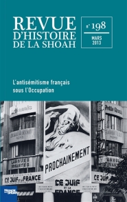 Revue d'histoire de la Shoah. n° 198, L'antisémitisme français sous l'Occupation