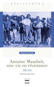 Antoine Mauduit, une vie en Résistance : 1902-1945