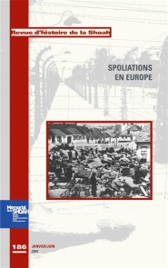 Revue d'histoire de la Shoah. n° 186, Spoliations en Europe
