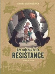 Les enfants de la Résistance. Volume 1, Premières actions