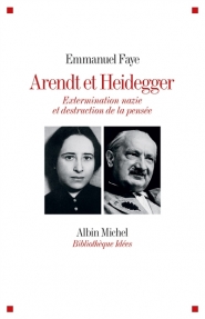 Arendt et Heidegger : extermination nazie et destruction de la pensée