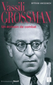 Vassili Grossman : un écrivain de combat : biographie